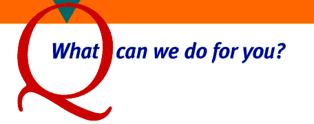 What can we do for you?